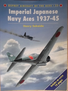 AIRCRAFT OF THE ACES  022. IMPERIAL JAPANESE NAVY ACES 1937-45
